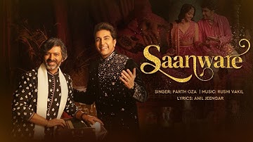 Saanware – Wedding Love Song | Parth Oza | Rushi Vakil | Anil Jeengar | Official Video