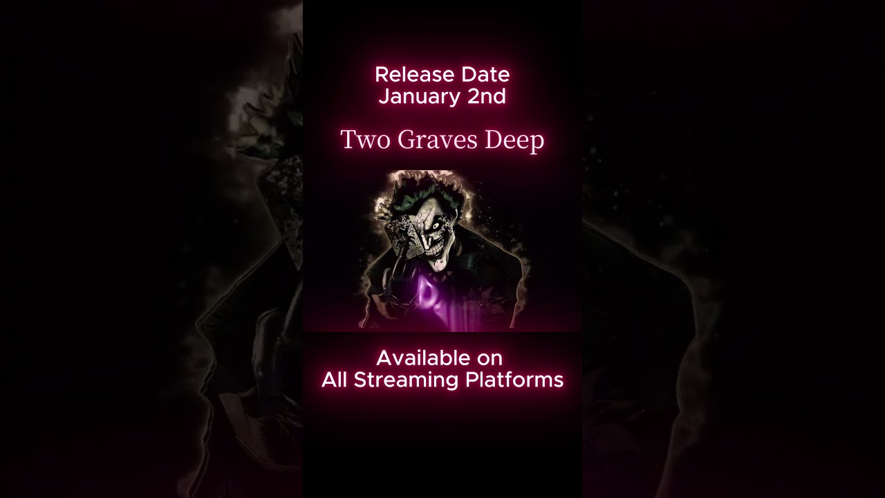 "Two Graves Deep" available January 2nd on all Streaming Platforms! 