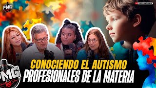 INVITADOS ESPECIALES | EL AUTISMO DESDE EL OJO PROFESIONAL -Como conectar con su mundo?@PMGRADIOSHOW