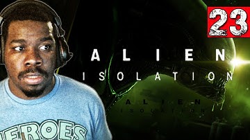 Alien Isolation Gameplay Walkthrough Part 23 SuperSoaker - Lets play Alien Isolation