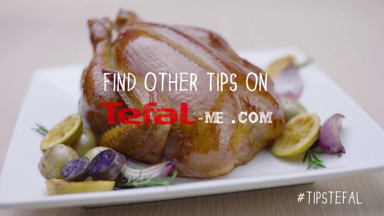 Tefal Tip 52 - Mouthwatering Roasted Whole Chicken