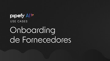 Pipefy AI para Onboarding de Fornecedores