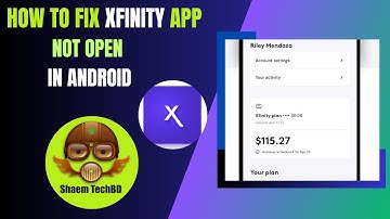 How to Fix Xfinity App Not Open in Android
