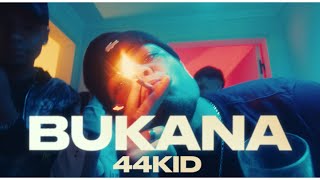 44 KID - BUKANA (Video Oficial)