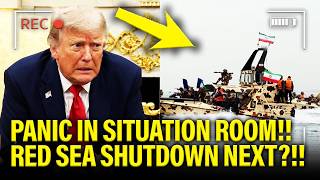 Trump PANICS as Iran PLANS RED SEA SHUTDOWN!!