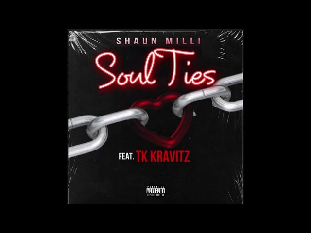 Shaun Milli - Soul Ties (Feat. TK Kravitz) class=