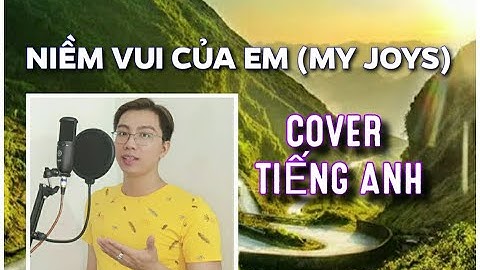 NIỀM VUI CỦA EM (MY JOYS) | COVER TIẾNG ANH  - NHẠC THIẾU NHI