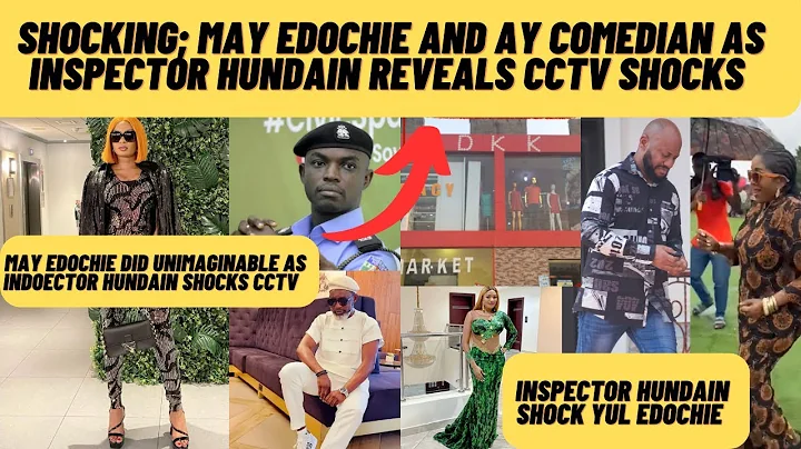 Breaking; at this point May edochie did the unimaginable as cctv shock inspector hundain, Ay comedia