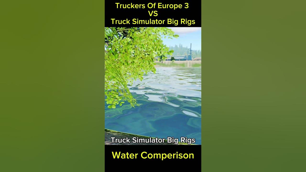 Watch Quality Comparison | Truckers Of Europe 3 VS Truck Simulator Big Rigs
