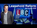 Law Commission, Leasehold Reform - Ian Payne - LBC - 6/8/20