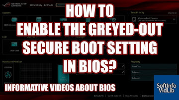 How to Enable the Greyed-out Secure Boot Setting in BIOS? (Unselectable Secure Boot Setting)