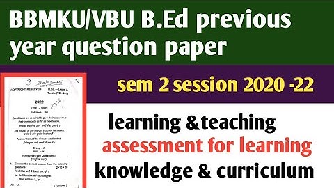BBMKU/VBU B.Ed previous year question papers/sem 2 all paper/session 2020-22//important questions