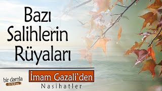 Bazı Salihlerin Rüyaları (Ahiret Hayatı) | İmam Gazali'den Nasihatler