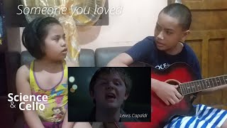 Someone you loved - Science & Cello