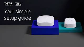 TalkTalk: How to set up your Amazon eero 6 or pro 6 with Full Fibre