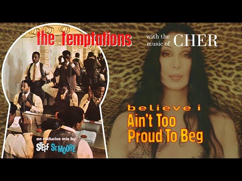 (185) THE TEMPTATIONS / CHER - Believe I Ain't Too Proud To Beg