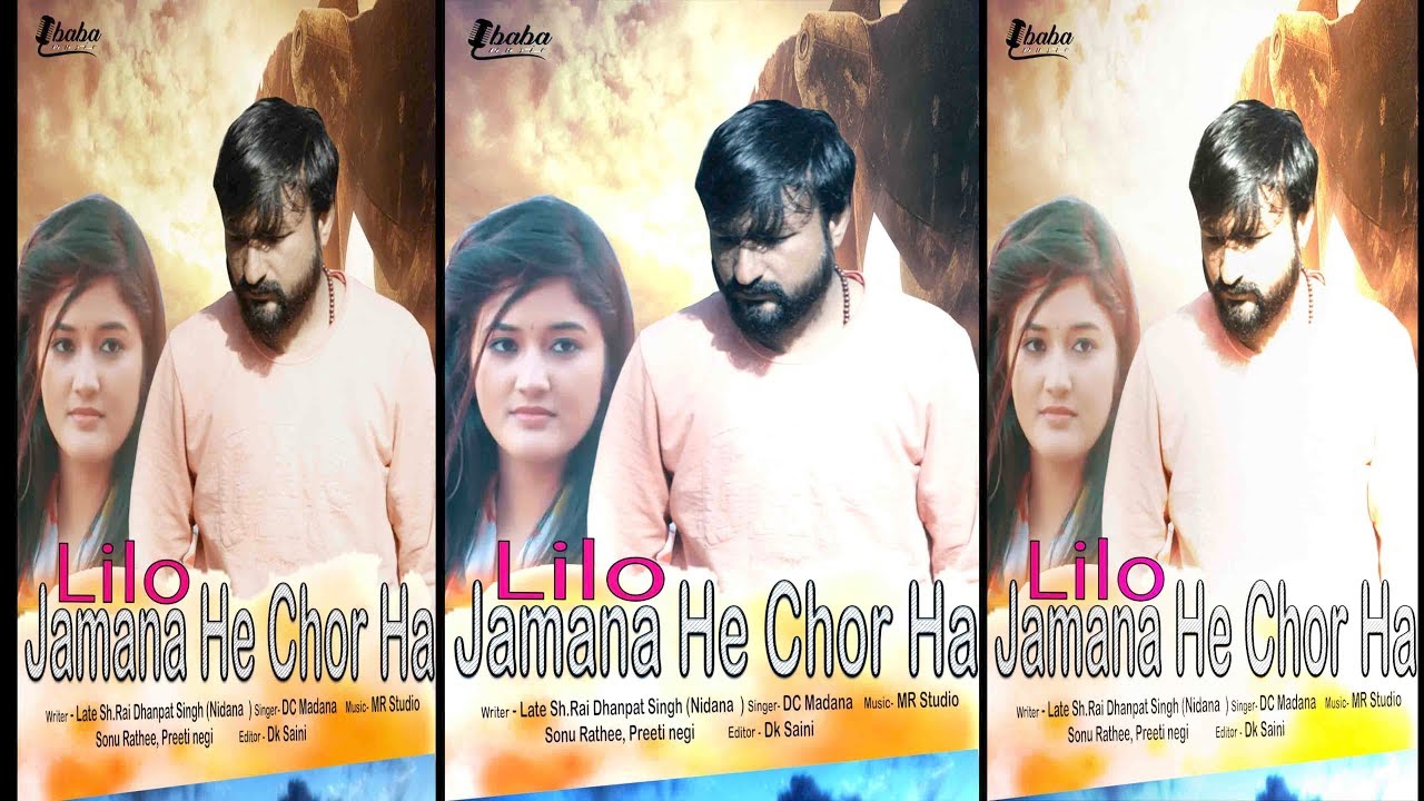 New haryanvi song       Lilo Jamana Hi Chor hai  DC Madana Moladchhora
