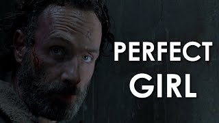 Rick Grimes | Perfect Girl [TWD] [2.0]