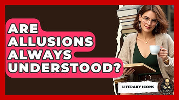 Are Allusions Always Understood? - Literary Icons