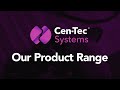 Centec systems product range