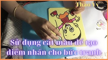 Sử dụng cát màu để tạo điểm nhấn cho bức tranh