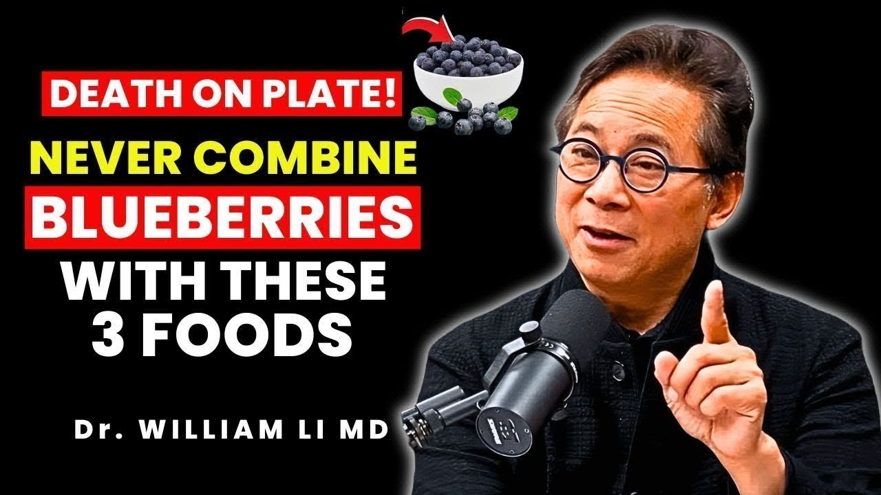 Blueberries Turn Toxic with These 3 Foods – Seniors Over 60 Must Know | Dr. William Li