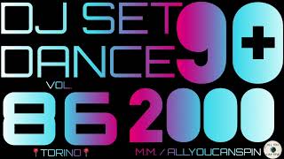 Dance Hits of the 90s and 2000s Vol. 86 - DANCE ANNI 90 + 2000 Vol 86 Dj Set - Dance Años 90 + 2000