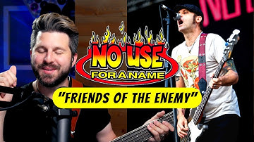 NUFAN? First Time Hearing NO USE FOR A NAME! Bass Teacher REACTS to "Friends of the Enemy"
