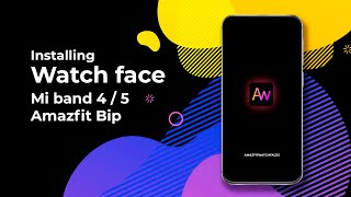 Installing watch faces for Mi band 4/5 Amazfit Bip