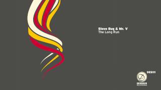 Steve Bug &amp; Mr. V: The Long Run (Steve Bug&#39;s Instrumental Mix)