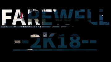 FAREWELL 2K18 TEASER | BATCH 2017-18