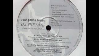 DJ Pierre - We Gonna Funk - Underground Mix
