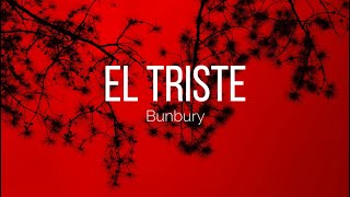 Bunbury - El Triste (Karaoke)