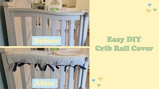 Easy DIY Crib Rail Cover
