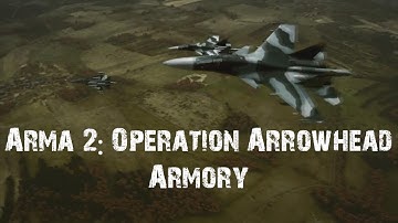Arma 2: Operation Arrowhead | Armory!