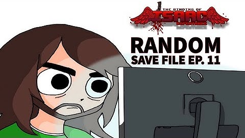 Isaac without D6 is Still Easy! (The Binding of Isaac - Random Save File Ep.11)
