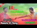 Lilserma new santali nonstop dj song 2021dj soumen murshidabad dj