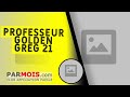 Professeur Golden Greg 21
