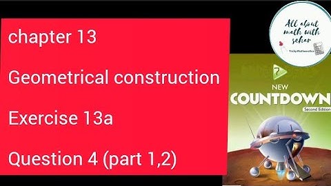chapter 13 geometrical construction exercise 13a question 4 class 7th new countdown second edition