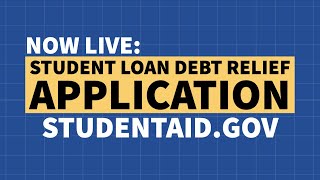 Student Loan Debt Relief Application is Now Live