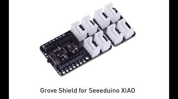 Grove Shield for Seeeduino XIAO video