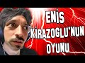 Enis Kirazoğlu &#39;nun Oyununu Oynadım ve Artık Anormalim