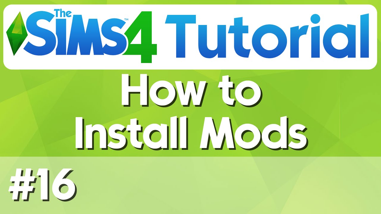 The Sims 4 Tutorial 16 How To Install Mods Youtube