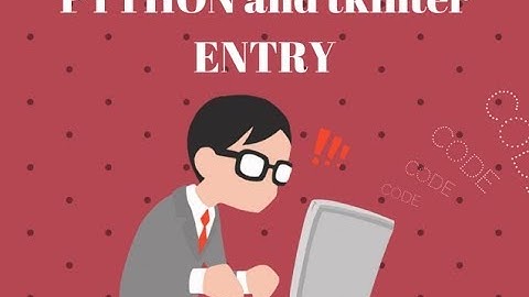 Python and GUI with tkinter: the entry widget to get the imput