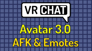 VRChat Avatar 3.0 Tutorial - AFK and Custom Emotes