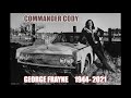 RIP GEORGE FRAYNE (Commander Cody)   HQ