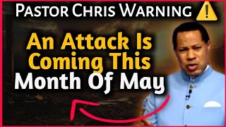 PASTOR CHRIS REVEAL THE ATTACK COMING IN THE MONTH OF MAY || PASTOR CHRIS OYAKHILOME