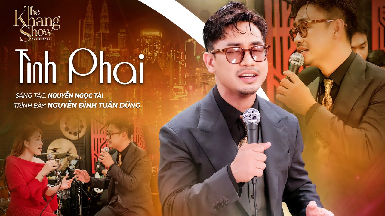 Tình Phai - Nguyễn Đình Tuấn Dũng (The Khang Show)