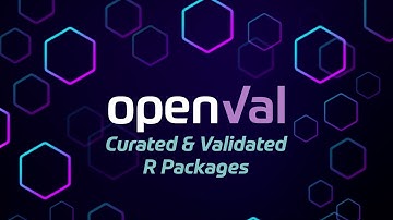 OpenVal®: Validated R Solutions for Clinical Programming