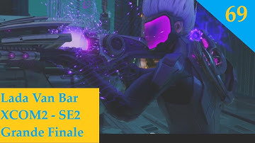XCOM2 - WOTC - SE2 EP69 - Grande Finale pt1